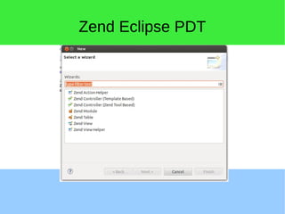 Zend Eclipse PDT
 