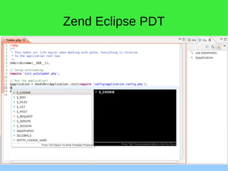 Zend Eclipse PDT
 