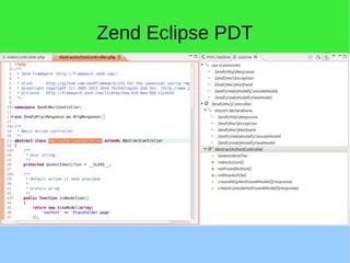 Zend Eclipse PDT
 