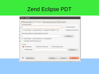 Zend Eclipse PDT
 