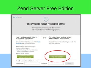 Zend Server Free Edition
 