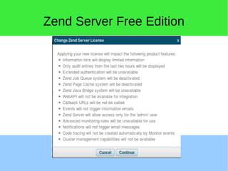 Zend Server Free Edition
 