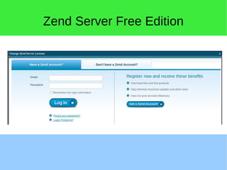 Zend Server Free Edition
 