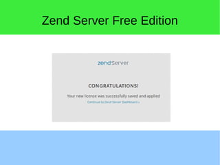 Zend Server Free Edition
 