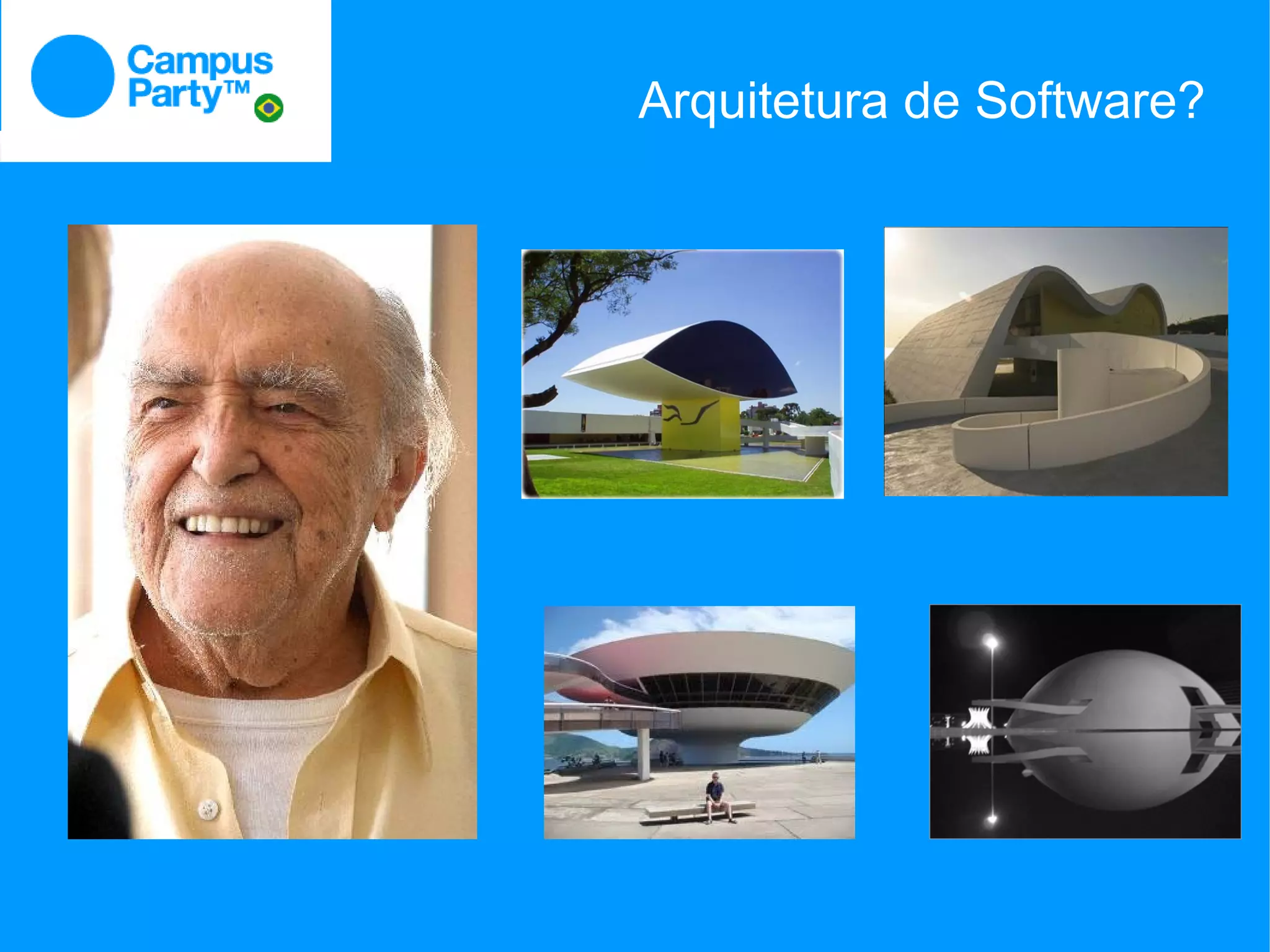 Arquitetura de Software?
 