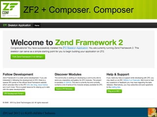 ZF2 + Composer. Composer




ZFConf 2012 (c) Kirill chEbba Chebunin
 