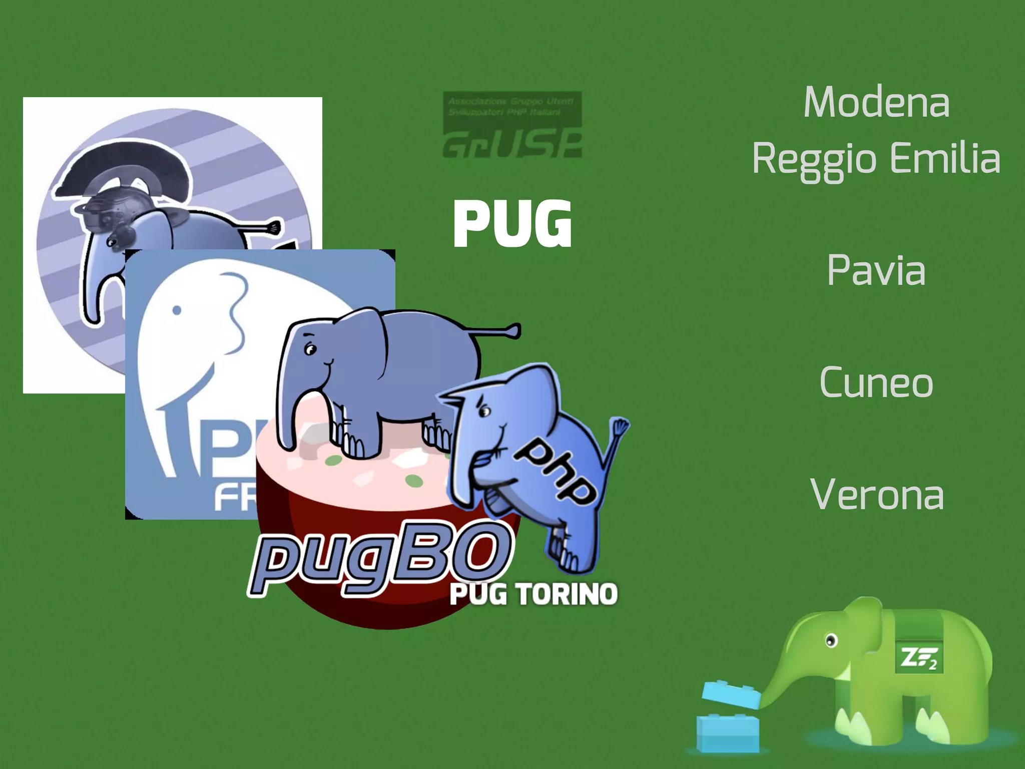 Modena
      Reggio Emilia
PUG
         Pavia

         Cuneo

        Verona
 