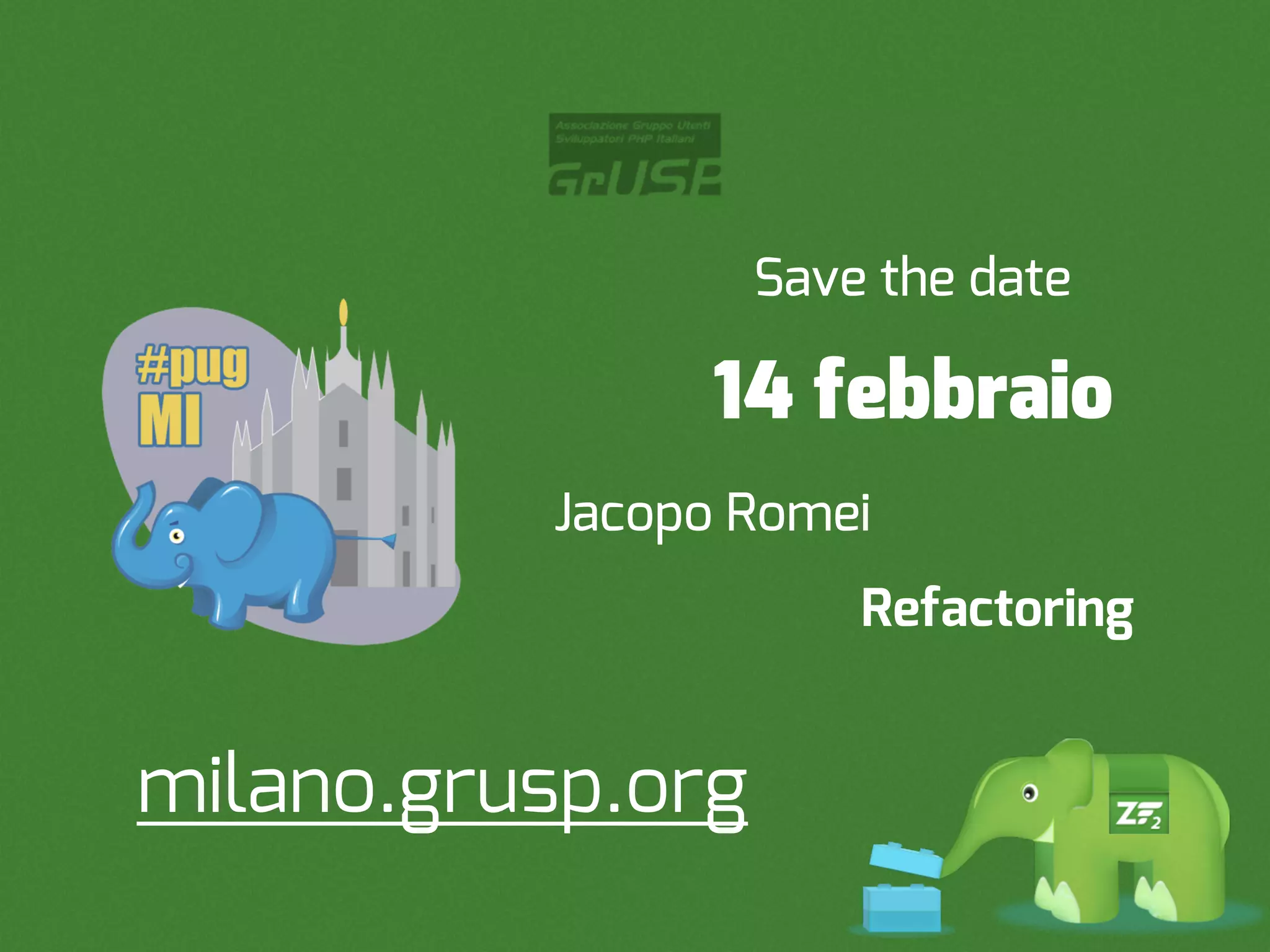 Save the date

                14 febbraio
          Jacopo Romei
                       Refactoring


milano.grusp.org
 