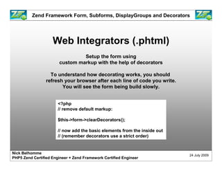 Zend Framework Form: Mastering Decorators Slide 13