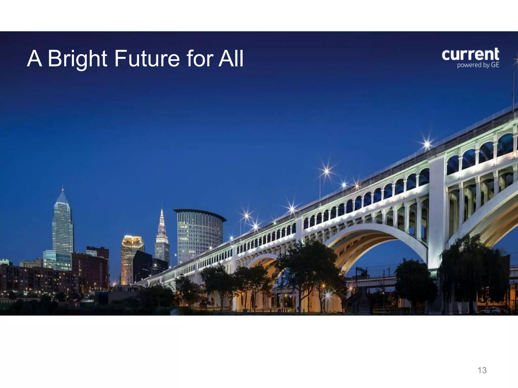 13
A Bright Future for All
 