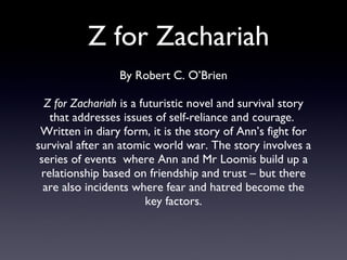 Z for Zachariah ,[object Object],[object Object],[object Object]