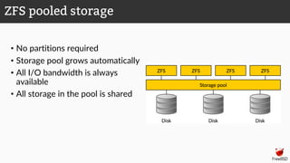 • No partitions required
• Storage pool grows automatically
• All I/O bandwidth is always
available
• All storage in the pool is shared
ZFS pooled storage
 