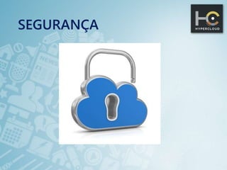 SEGURANÇA
 