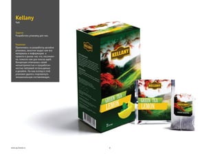 Задача:
Решение:
Разработать упаковку для чая.
Принимаясь за разработку дизайна
упаковки, заказчик выдал нам все
материалы и информацию о
проекте и рынке чая, что, несомнен-
но, помогло нам для поиска идей.
Концепция отличалась своей
неповторимостью и проработан-
ностью пейзажей используемых
в дизайне. На наш взгляд в этой
упаковке удалось подчеркнуть
эмоциональную составляющую.
Kellany
9www.zg-brand.ru
Чай
 