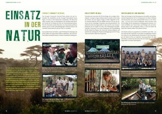 DCSC_013624_SERENGETI COMMUNITY OUTREACH
DCSC_013624_SERENGETI COMMUNITY OUTREACH
DCSC_015973_PERU PROGRAMM
DCSC_257934_ BUKIT TIGAPULUH
DCSC_013624_PERU PROGRAMM
Die ZGF fördert Naturschutz auf unterschiedliche Weise.
Teilweise finanziert sie die Arbeit von Partnern, etwa
Nationalparkverwaltungen oder anderen Naturschutzorga-
nisationen, teilweise hat sie ihre eigenen Teams vor Ort.
Diese arbeiten dann wiederum sehr eng mit den jeweiligen
Schutzgebietsverwaltungen zusammen, sind deren Partner.
In den umfangreichen Programmen wie in Peru oder auf
Sumatra sind unsere Teams direkt in den Schutzgebieten
aktiv und in die tägliche Arbeit der Ranger integriert, in
anderen Gebieten haben sie eher eine beratende Funktion.
Eine kleine Auswahl aus drei exemplarischen Projekten
wollen wir Ihnen hier vorstellen.
SERENGETI COMMUNITY OUTREACH
Das Serengeti Community Outreach-Team arbeitet mit den Ge-
meinden, die unmittelbar um den Serengeti Nationalpark herum
liegen, um diese in den Naturschutz einzubinden. Die Menschen
sollen verstehen, dass ein Schutzgebiet in der Nachbarschaft durch-
aus Vorteile für sie bringt und nicht nur Einschränkung bedeutet.
Wie die Gemeinden und die Menschen vom Naturschutz profitieren
können und wie sie ihre Lebensbedingungen verbessern können, das
versuchen Dennis Rentsch und sein Team zu vermitteln.
Ganz praktisch kann das heißen, es gibt Workshops für diejenigen, die
lernen wollen eine eigene kleine Imkerei aufzubauen, oder das SCO-
Team bildet Gemeindevertreter in Sachen Gemeindeverwaltung fort.
EINSATZTRUPPE IM WALD
Normalerweise unterstützt die ZGF die Ranger der jeweiligen Natio-
nalparks. In einigen wenigen Gebieten jedoch verstärkt sie den Schutz
des Gebietes mit einer eigenen Truppe. In Bukit Tigapuluh im Her-
zen Sumatras bildet die ZGF die Wildlife Protection Unit aus, die wie-
derum mit der zuständigen Forstpolizei eng zusammenarbeitet. Der
praktische Schutz des Regenwaldes ist aber auch für unser Sumatra-
programm nur ein Aspekt von vielen. Die Einbindung der Bevölke-
rung über Community Conservation-Programme, die Umweltbildung
für die Schulen der Region, der Schutz der Sumatra-Elefanten und
natürlich das umfangreiche Wiederansiedlungsprogramm für Orang-
Utans sind weitere Säulen des Programms.
Die Dschungelschule für Orang-Utans ist nur einer von vielen Teilbereichen
des Programms, um den sich Programmleiter Peter Pratje kümmern muss.
Das Monitoring der Riesenotter gehört seit über 20 Jahren zum festen
Bestandteil des ZGF-Programms.
Das Serengeti Community Outreach-Team mit Projektleiter Dennis
Rentsch und seiner Partnerin Nelly Boyer (jeweils 2. v.l.).
Nelly Boyer beim Training für die Community Scouts. Die dorfeigenen
Ranger sorgen dafür, dass auf der eigenen Gemarkung nicht gewildert wird
und Daten über die Tierbestände erhoben werden.
EINSATZ
IN DER
NATUR
VON DEN ANDEN BIS ZUM AMAZONAS
Neben der Serengeti ist das Peruprogramm das größte und umfang-
reichste Programm der ZGF. Es wird gesteuert von Robert Williams
und Juvenal Silva mit einem professionellen Team an zwei Stand-
orten – in Cusco und in Puerto Maldonado. Hinzu kommen rund
40 Freiwillige, die das umfangreiche Schulprogramm betreuen, d. h.
Lehrer fortbilden zum Thema Natur und Ökologie oder mit Schul-
klassen direkt in die Schutzgebiete fahren, so dass die Kinder die
Natur ihrer Heimat erleben und erfahren können.
Das Projekt umfasst ein geografisch wie inhaltlich weites Feld – von
der Arbeit mit den Gemeinden in den kalten, hochgelegenen Dörfern
der Anden bis zum Monitoring der Riesenotter in den Flussschlin-
gen des Madre de Dios im tropischen Amazonastiefland. Bei allen
Aktivitäten ist jedoch das Ziel immer klar: der Schutz der wertvollen
Regenwälder des Manu Nationalparks.
Das Team des ZGF-Peruprogramms mit Projektleiter Robert Williams,
der durch seine Körpergröße heraussticht und seinem Stellvertreter Juvenal
Silva, links vor ihm.
Die Ranger der Wildlife Protection Unit der ZGF verstärken den Schutz des
Bukit Tigapuluh Nationalparks sowie der umliegenden Pufferzo nen.
DCSC_098730_ BUKIT TIGAPULUH
2928 ZGF GORILLA | AUSGABE 2/2014ZGF GORILLA | AUSGABE 2/2014
SCHWERPUNKTTHEMA | DIE ZGF SCHWERPUNKTTHEMA | DIE ZGF
 