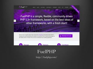 FuelPHP
http://fuelphp.com/
 
