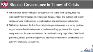 Shared Governance in Times of Crisis
When nurses perceived higher caring behaviors in the work setting, they had
significa...