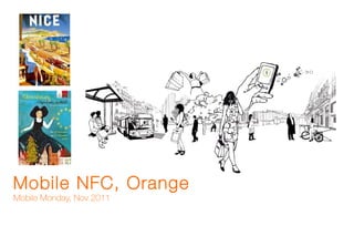 Mobile NFC, Orange  Mobile Monday, Nov 2011 