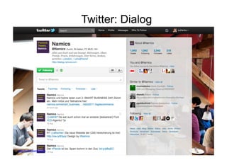 Twitter: Dialog




                               Corporate Dialog   27
http://twitter.com/namics
 