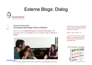 Externe Blogs: Dialog




http://leumund.ch                             30
                           Corporate Dialog
 
