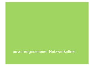 unvorhergesehener Netzwerkeffekt
 