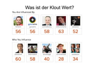Was ist der Klout Wert?




       Corporate Dialog
 