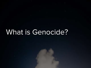 What is Genocide?
 