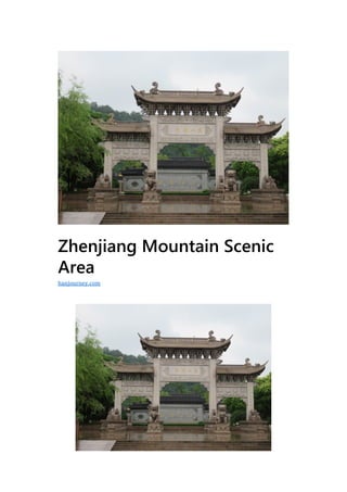 Zhenjiang Mountain Scenic
Area
hanjourney.com
 