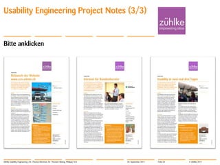 Usability Engineering Project Notes (3/3)


Bitte anklicken




Zühlke Usability Engineering | Dr. Thomas Memmel, Dr. Thorsten Büring, Philippe Arm   20. September 2011   Folie 23   © Zühlke 2011
 