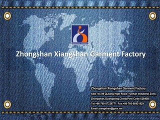 Zhongshan Xiangshan Garment Factory
 