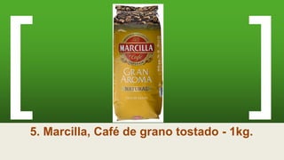 5. Marcilla, Café de grano tostado - 1kg.
 