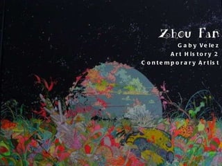 Gaby Velez Art History 2 Contemporary Artist 