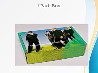 iPad Box
 