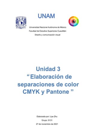 Universidad Nacional Autónoma de México
Facultad de Estudios Superiores Cuautitlán
Diseño y comunicación visual
Elaborada por: Liye Zhu
Grupo: 9131
27 de noviembre de 2021
 
