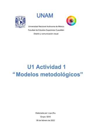 Universidad Nacional Autónoma de México
Facultad de Estudios Superiores Cuautitlán
Diseño y comunicación visual
Elaborada por: Liye Zhu
Grupo: 9243
08 de febrero de 2022
 