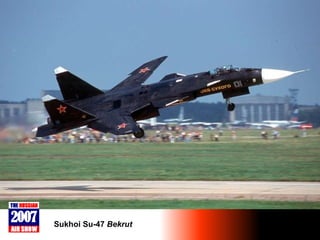 Sukhoi Su-47  Bekrut 