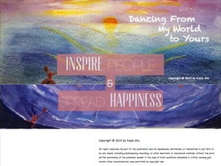 INSPIRE PEOPLE
22
&
SPREAD HAPPINESS
 