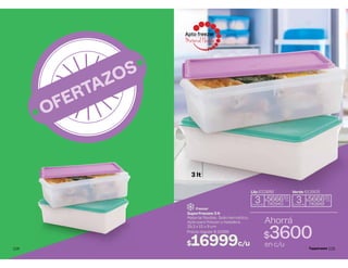 OFERTAZOS
124
Apto freezer
Material Flexible
3 lt
Superfreezee 3 lt
Material flexible. Sello hermético.
Apto para freezer y heladera.
29,3 x 15 x 9 cm
Precio regular $ 20599
$16999c/u
Verde 613905
3
cuotas de
$566633
c/u
740848
Lila 632886
3
cuotas de
$566633
c/u
740940
$3600
Ahorrá
en c/u
Freezer
125
 