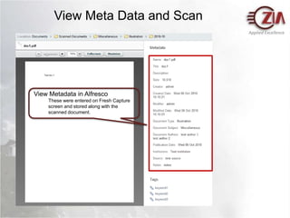 Who Should Use  Fresh Capture?Departments that perform non-batch scanning (typically up to 10 or 20 documents at a time)For example: HR, Accounting, Public Works, and Clerk DepartmentsIndividuals looking to save on paper storage cost by moving to electronic doc storageExcellent as a quality control application to manage scan quality and metadata assignment. For example: If you scan your paper docs and assign metadata, you perform a Quality Control review prior to “releasing” to Alfresco.What it should not be used for: