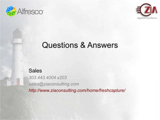 Zonal scanning solutions (pick a location on a scan document, scan and OCR 		For example: It does not scan an invoice number from a document in a standard location.If you process large amounts (100 or 200) of the same types of documents, you will not want to use Fresh CapturePower Point Presentation