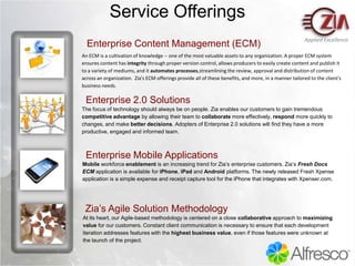 Q & AWho is Zia?A firm with deep technical expertise and strategic insight, coupled with our Agile software delivery methodology, provides numerous benefits to our customers:Benefits Achieve ROI by delivering improved operational efficiencies