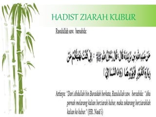 HADIST ZIARAH KUBUR
 