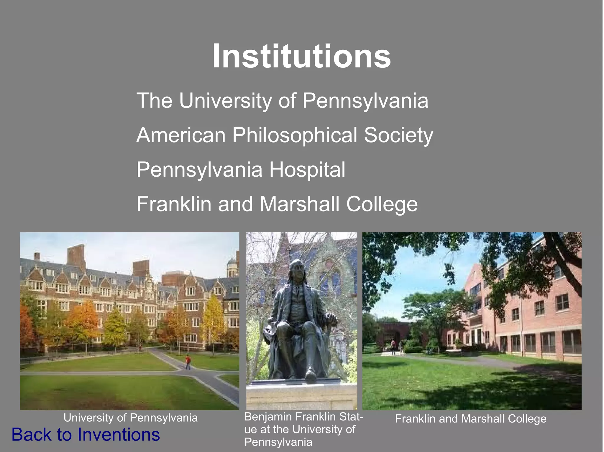 Franklin and Marshall College Institutions The University of Pennsylvania 