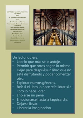 UNIVERSIDAD NACIONAL ABIERTA Y A
DISTANCIA
UNAD
Dr. Jaime Alberto Leal Afanador.
Rector
Dra. Gloria Herrera Sánchez
Vicerr...