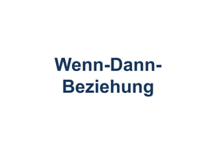 Wenn-Dann-Beziehung