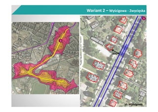 Wariant 2 – Wyścigowa - Zwycięska
1
1
ul. Wyścigowa
18m
 