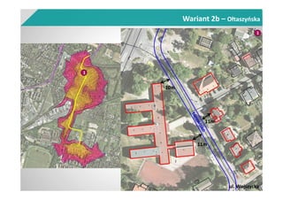 Wariant 2b – Ołtaszyńska
1
1
ul. Wojszycka
11m
11m
10m
 