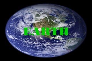 EARTH
 