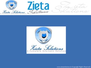 www.zietasolutions.in (Copyright Right's Reserved) 