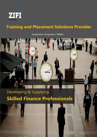 Training and Placement Solutions Provider
Graduates I Engineers I MBAs

Developing & Supplying

Skilled Finance Professionals

 